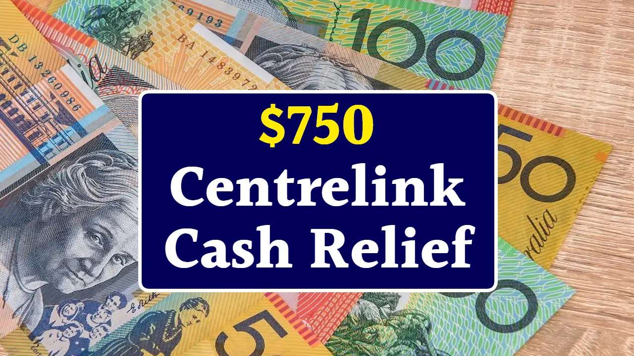 $750 Centrelink Cash Relief 2024