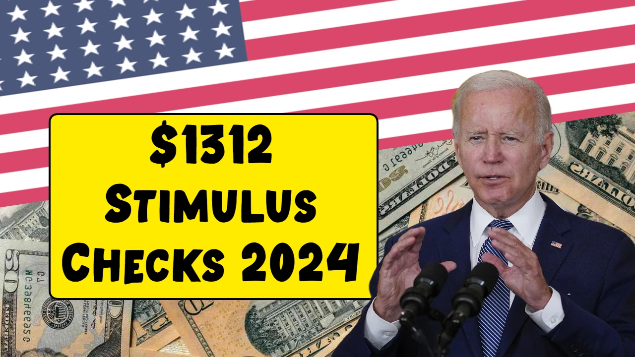 $1312 Stimulus Checks 2024
